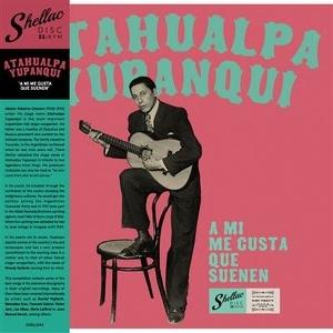 CD Shop - ATAHUALPA YUPANQUI A MI ME GUSTA QUE SUENEN
