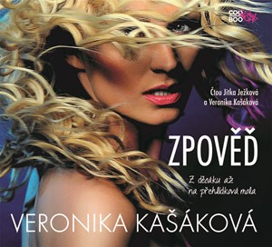 CD Shop - VERONIKA KASAKOVA ZPOVED: Z DECAKU AZ NA PREHLIDKOVA MO