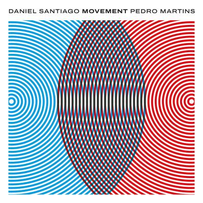CD Shop - DANIEL & PEDRO MARTINS SANTIAGO MOVEMENT