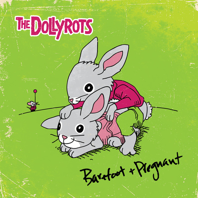 CD Shop - THE DOLLYROTS BAREFOOT AND PREGNANT