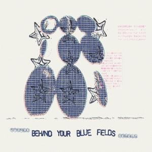 CD Shop - THE LAUGHING CHIMES BEHIND YOUR BLUE FIELDS