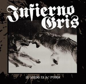 CD Shop - INFIERNO GRIS TU MIEDO ES SU PODER