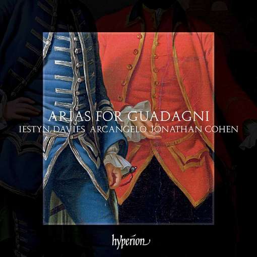 CD Shop - IESTYN DAVIES,ARCANGELO,JONATHAN COHEN ARIAS FOR GUADAGNI: TH...