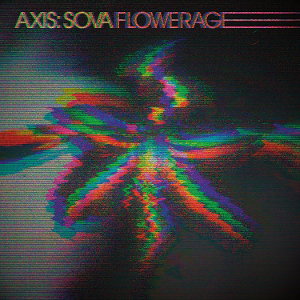CD Shop - AXIS:SOVA FLOWERAGE