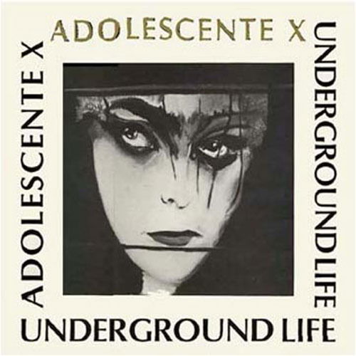 CD Shop - UNDERGROUND LIFE ADOLESCENTE X