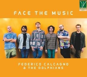 CD Shop - FEDERICO CALCAGNO,THE DOLPHIANS FACE THE MUSIC