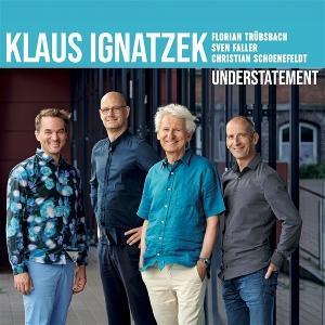 CD Shop - KLAUS IGNATZEK QUARTET UNDERSTATEMENT