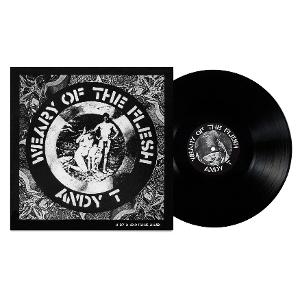 CD Shop - ANDY T WEARY OF THE FLESH