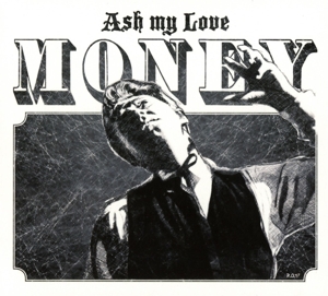 CD Shop - ASH MY LOVE MONEY