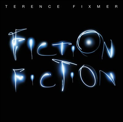CD Shop - TERENCE FIXMER FICTION FICTION