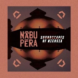 CD Shop - NABU PERA SOUNDSCAPES OF NICOSIA