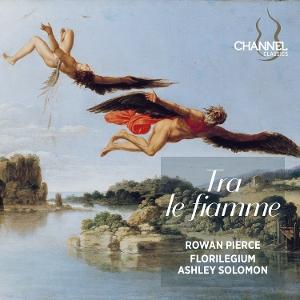 CD Shop - ROWAN PIERCE,ASHLEY SOLOMON,FLORILEGIUM TRA LE FIAMME