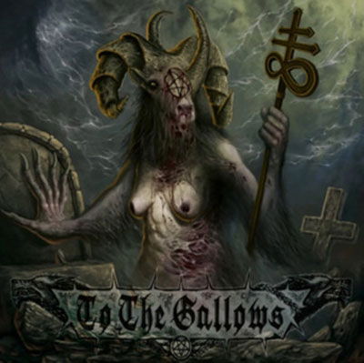 CD Shop - TO THE GALLOWS FURY OF THE NETHERWORLD