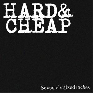 CD Shop - HARD & CHEAP 7-SEVEN CIVILIZED INCHES