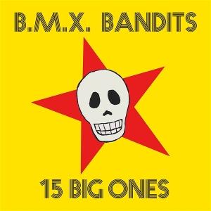 CD Shop - BMX BANDITS 15 BIG ONES