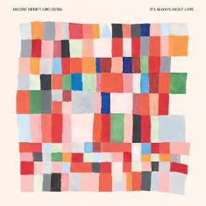 CD Shop - ANCIENT INFINITY ORCHESTRA IT S ALWAYS ABOUT LOVE