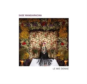 CD Shop - SADE MANGIARACINA LE MIE DONNE