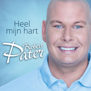 CD Shop - ROBERT PATER HEEL MIJN HART