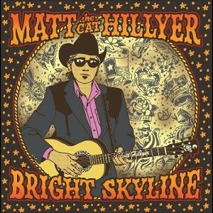 CD Shop - MATT HILLYER BRIGHT SKYLINE