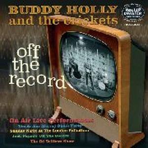 CD Shop - BUDDY HOLLY & THE CRICKETS OFF THE RECORD