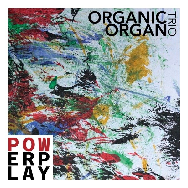 CD Shop - ORGANIC ORGAN TRIO POWERPLAY