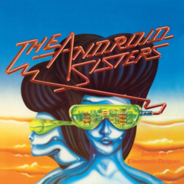 CD Shop - ANDROID SISTERS SONGS OF ELECTRONIC DESPAIR