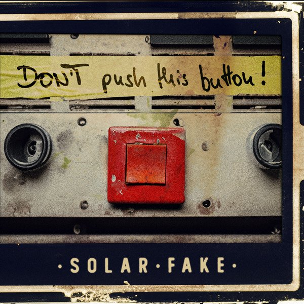 CD Shop - SOLAR FAKE DON T PUSH THIS BUTTON!