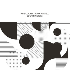 CD Shop - MIKE & MARK WASTELL COOPER SOUND MIRRORS