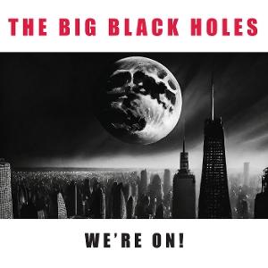 CD Shop - THE BIG BLACK HOLES WE\