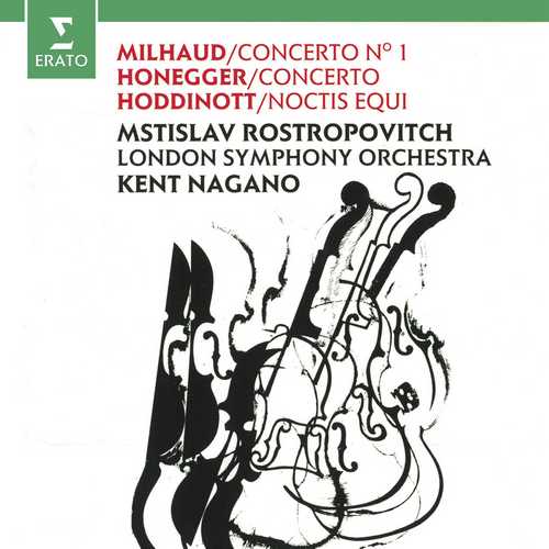 CD Shop - ROSTROPOVICH, MSTISLAV/LONDON SYMPHONY ORCHESTRA/KENT NAGANO MILHAUD & HONNEGER: CELLO CONCERTOS