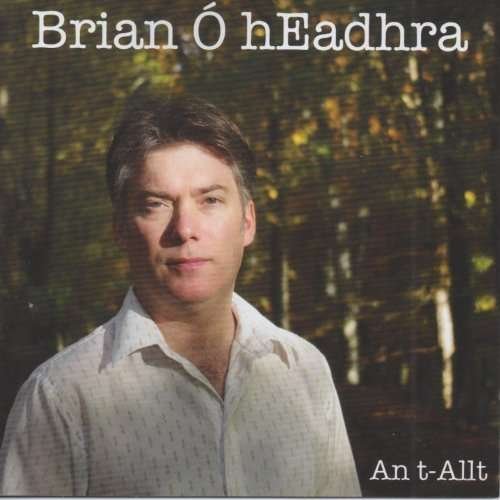 CD Shop - BRIAN O HEADHRA AN T-ALLT