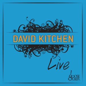 CD Shop - DAVID KITCHEN BAND LIVE AT GOOSE CREEK