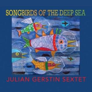 CD Shop - JULIAN GERSTIN SONGBIRDS OF THE DEEP SEA