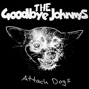 CD Shop - THE GOODBYE JOHNNYS 7-ATTACK DOGS