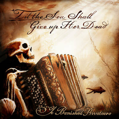 CD Shop - YE BANISHED PRIVATEERS TIL THE SEA SHA
