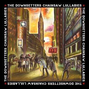 CD Shop - DOWNSETTERS CHAINSAW LULLABIES