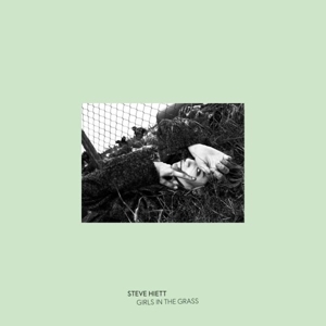 CD Shop - STEVE HIETT GIRLS IN THE GRASS
