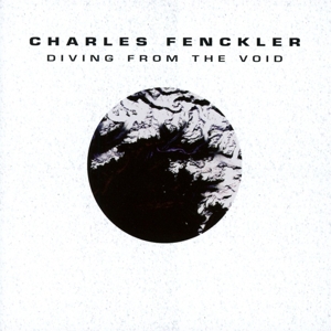 CD Shop - CHARLES FENCKLER DIVING FROM THE VOID