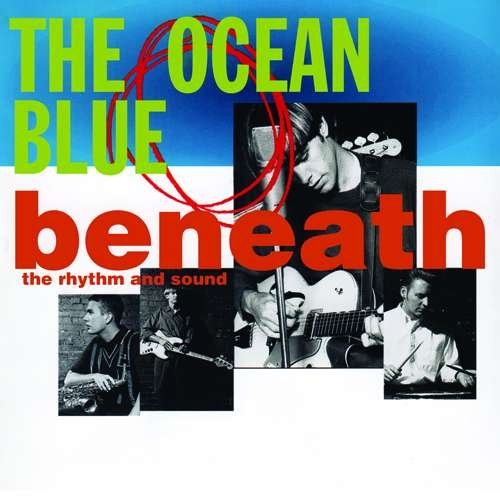 CD Shop - THE OCEAN BLUE BENEATH THE RHYTHM AND...