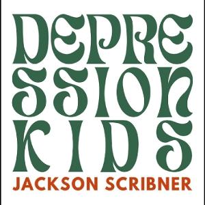 CD Shop - JACKSON SCRIBNER DEPRESSION KIDS