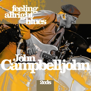 CD Shop - JOHN CAMPBELLJOHN FEELING ALRIGHT BLUES
