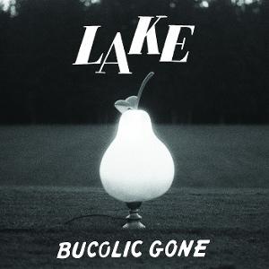 CD Shop - LAKE BUCOLIC GONE