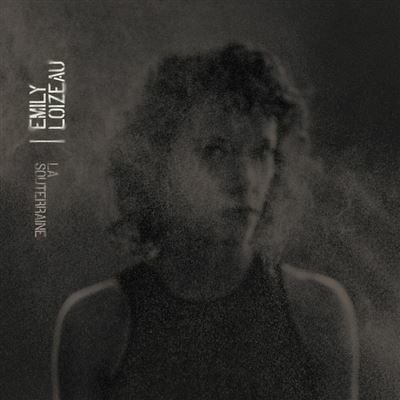 CD Shop - EMILY LOIZEAU LA SOUTERRAINE