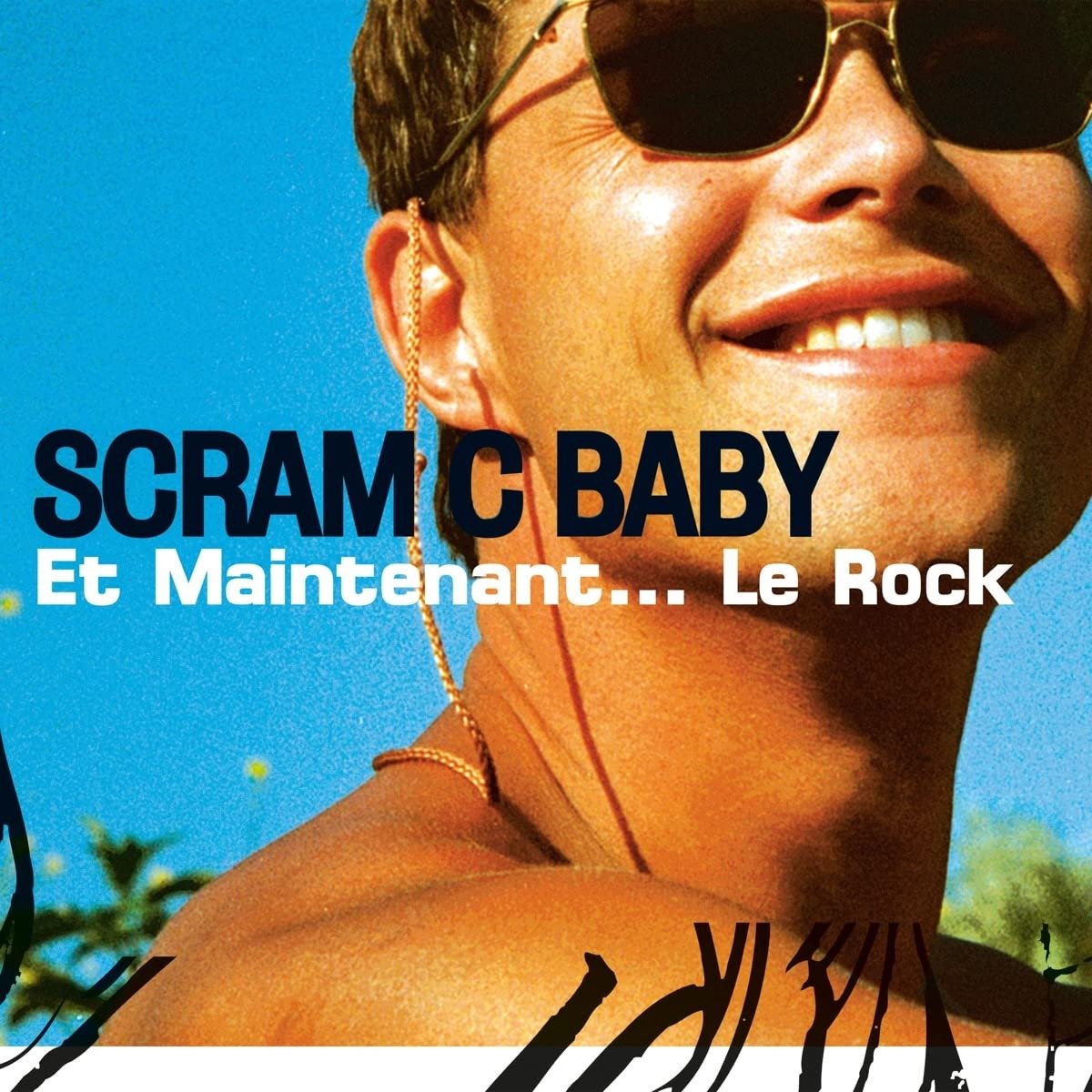 CD Shop - SCRAM C BABY ET MAINTENANT...LE ROCK