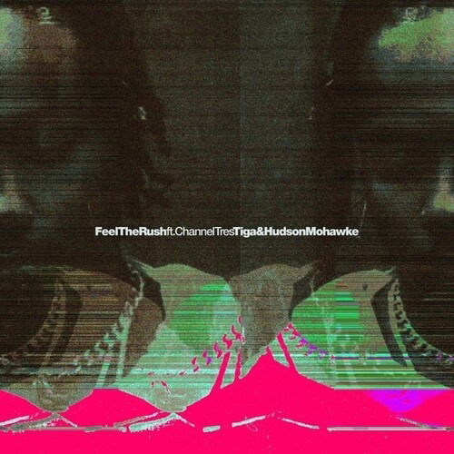 CD Shop - TIGA,HUDSON MOHAWKE FEEL THE RUSH REMIXES