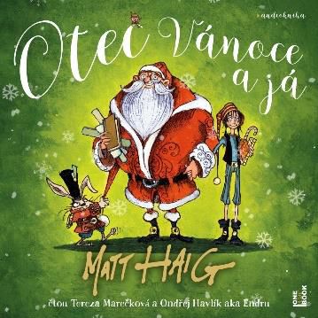 CD Shop - AUDIOKNIHA: Mareckova Tereza, Havlik Ondrej / Haig Matt: Otec Vanoce a ja (MP3-CD)