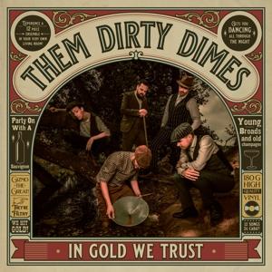 CD Shop - THEM DIRTY DIMES IN GOLD WE TRUST
