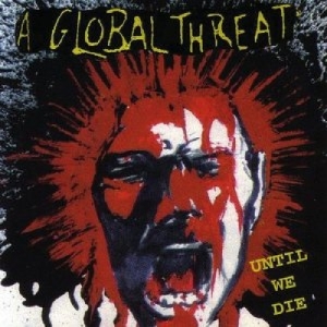CD Shop - A GLOBAL THREAT UNTIL WE DIE