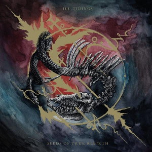 CD Shop - ILL TIDINGS SEEDS OF TRUE REBIRTH