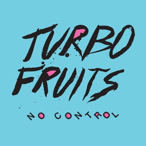 CD Shop - TURBO FRUITS NO CONTROL